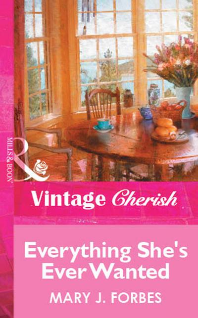 Everything She’s Ever Wanted (Mills & Boon Vintage Cherish)