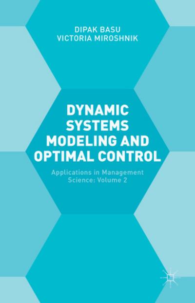 Dynamic Systems Modelling and Optimal Control