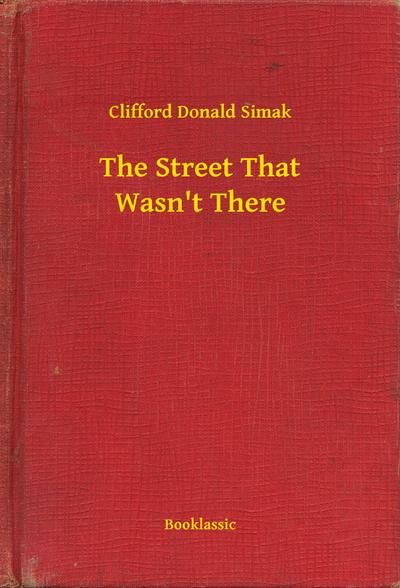 The Street That Wasn’t There