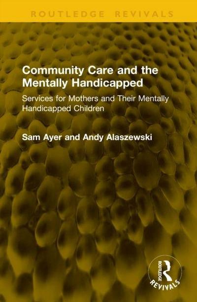 Community Care and the Mentally Handicapped
