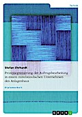 Prozessoptimierung der Auftragsbearbeitung in einem mittelständischen Unternehmen des Anlagenbaus