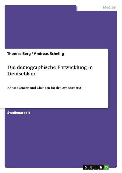 Die demographische Entwicklung in Deutschland