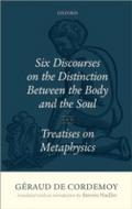 Geraud de Cordemoy: Six Discourses on the Distinct