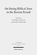 On Dating Biblical Texts to the Persian Period