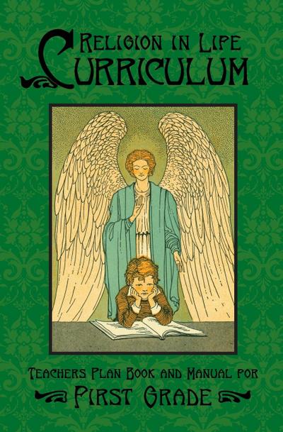 Religion in Life Curriculum First Grade Teachers Plan Book and Manual