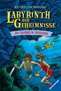 Labyrinth der Geheimnisse, Band 6 - Taucher im Teufelssee