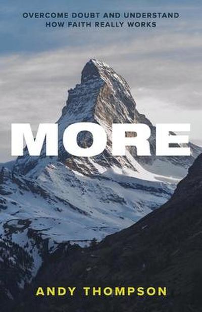 More: Overcome Doubt and Understand How Faith Really Works Volume 1