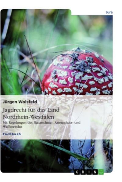 Jagdrecht für das Land Nordrhein-Westfalen