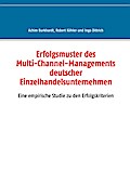 Erfolgsmuster des Multi-Channel-Managements deutscher Einzelhandelsunternehmen
