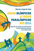 Jogos Olímpicos e Jogos Paralímpicos Rio 2016