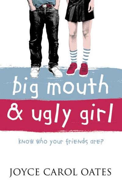 Big Mouth and Ugly Girl