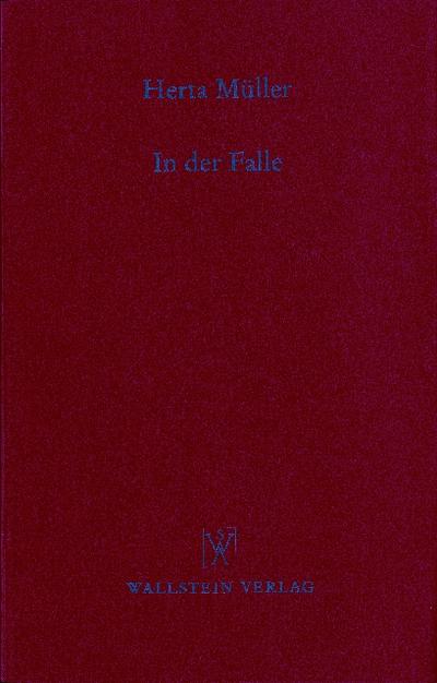 In der Falle (Politik - Sprache - Poesie. Bonner Poetik Vorlesung) - Herta Müller