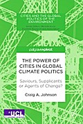 The Power of Cities in Global Climate Politics