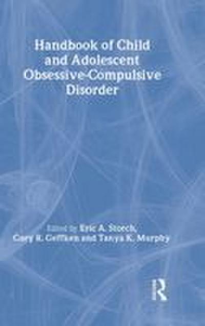 Handbook of Child and Adolescent Obsessive-Compulsive Disorder