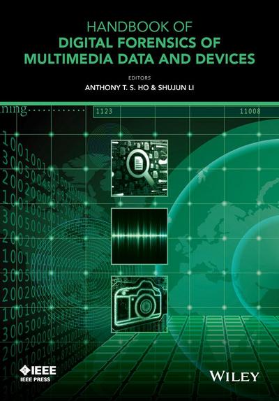 Handbook of Digital Forensics of Multimedia Data and Devices