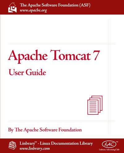 Apache Software Foundation: Apache Tomcat 7 User Guide