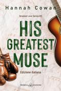 His greatest muse