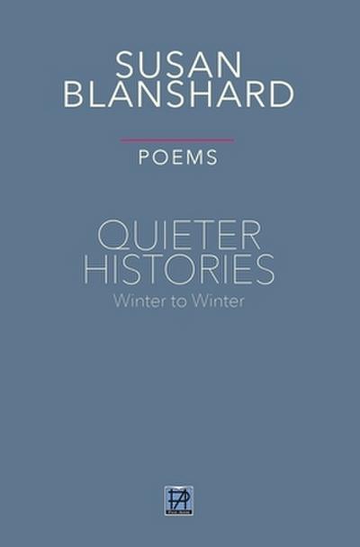 Quieter Histories. Poems