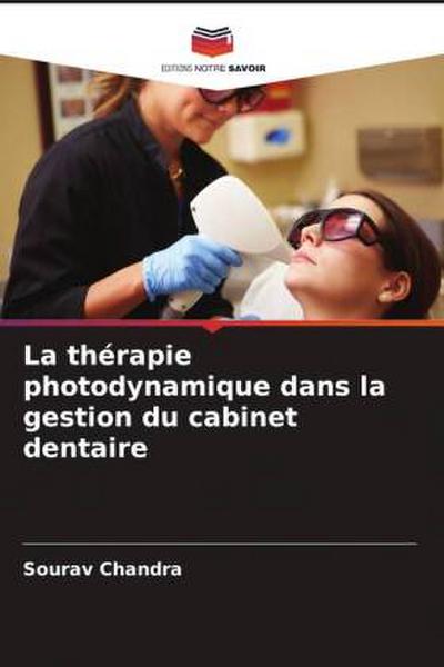 La thérapie photodynamique dans la gestion du cabinet dentaire