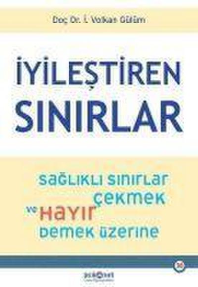Iyilestiren Sinirlar - Saglikli Sinirlar Cekmek ve Hayir Demek Üzerine