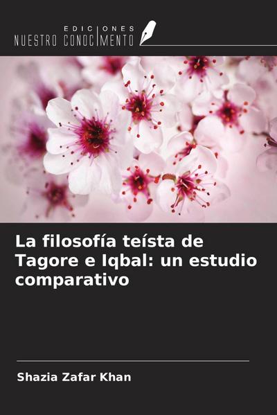 La filosofía teísta de Tagore e Iqbal: un estudio comparativo