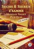 Sechs & Sieben z’samme - Monday Night Pu
