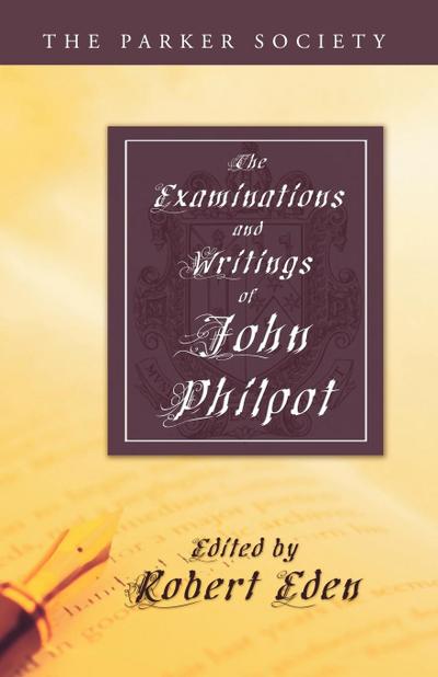 The Examinations and Writings of John Philpot