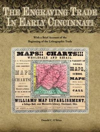 The Engraving Trade in Early Cincinnati: With a Brief Account of the Beginning of the Lithographic Trade