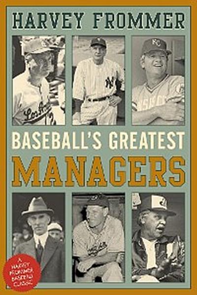 Baseball’s Greatest Managers