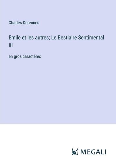 Emile et les autres; Le Bestiaire Sentimental III
