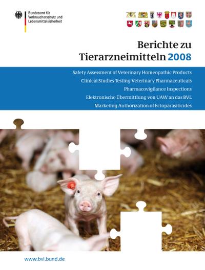 Berichte zu Tierarzneimitteln 2008 (BVL-Reporte, Band 4)