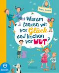 Warum tanzen wir vor Glück und kochen vor Wut?