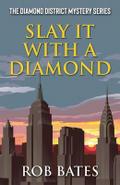 Slay It With a Diamond
