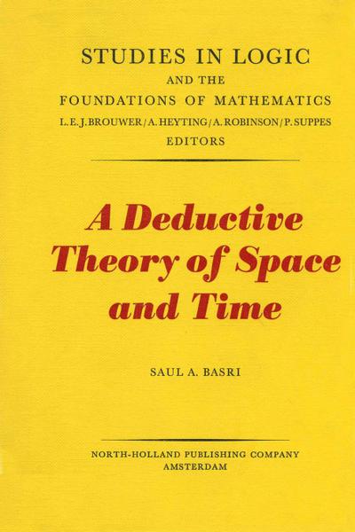 A Deductive Theory of Space and Time