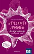 Heilsames Summen - Klangmassage für Körper und Seele