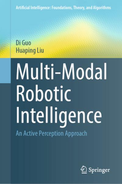 Multi-Modal Robotic Intelligence