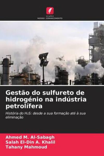 Gestão do sulfureto de hidrogénio na indústria petrolífera