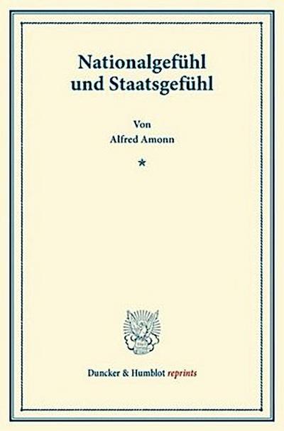 Nationalgefühl und Staatsgefühl.