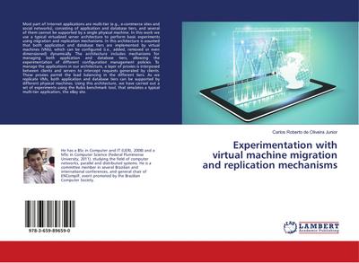 Experimentation with virtual machine migration and replication mechanisms
