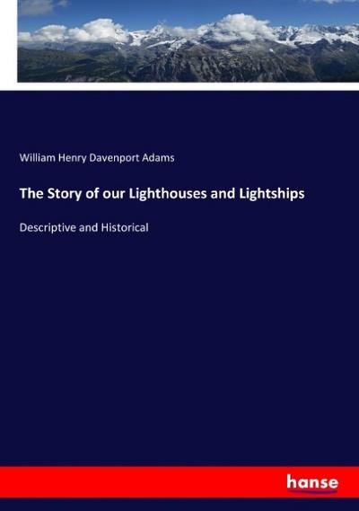 The Story of our Lighthouses and Lightships