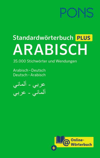 PONS Standardwörterbuch Arabisch: 40.000 Stichwörter und Wendungen. Arabisch - Deutsch / Deutsch - Arabisch