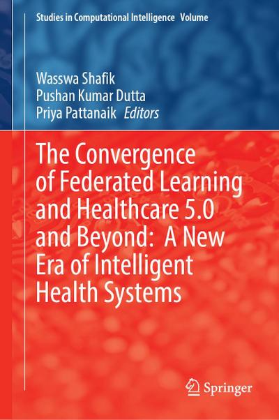 The Convergence of Federated Learning and Healthcare 5.0 and Beyond: A New Era of Intelligent Health Systems