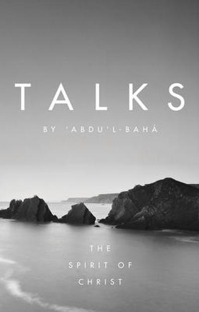 Talks by ’Abdu’l-Baha