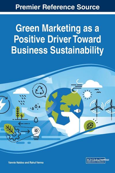 Green Marketing as a Positive Driver Toward Business Sustainability