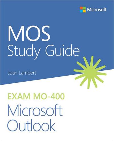 Mos Study Guide for Microsoft Outlook Exam Mo-400