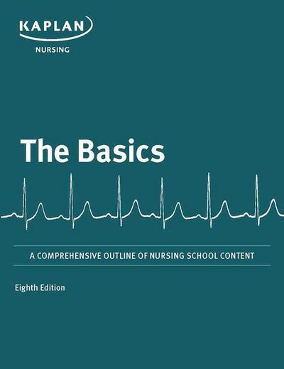The Basics: A Comprehensive Outline of Nursing School Content