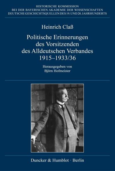 Politische Erinnerungen des Vorsitzenden des Alldeutschen Verbandes 1915-1933-36.