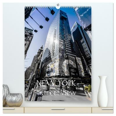 NEW YORK - street view (hochwertiger Premium Wandkalender 2025 DIN A2 hoch), Kunstdruck in Hochglanz