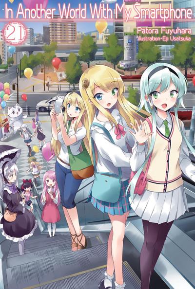 In Another World with My Smartphone: Volume 21 (Light Novel)
