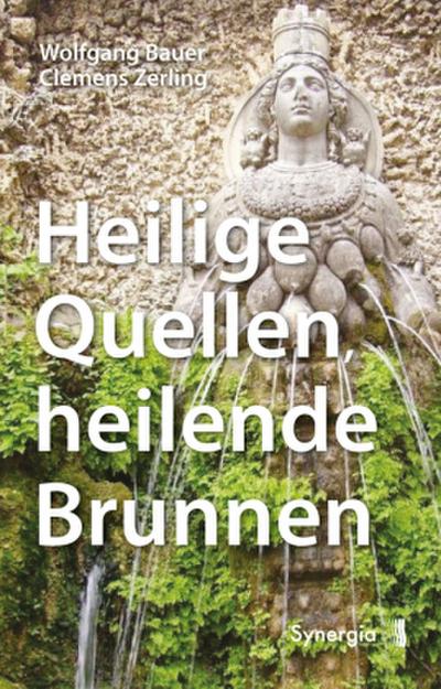 Heilige Quellen, heilende Brunnen